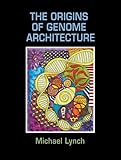 The Origins Of Genome Architecture