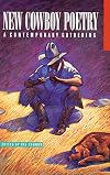New Cowboy Poetry: A Contemporary Gathering
