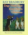 Dogs Think That Every Day Is Christmas