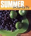 Summer in Santa Fe: Garden-Fresh Menus from the City Different