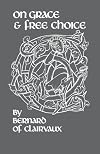 On Grace and Free Choice (Cistercian Fathers)