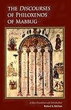 The Discourses Of Philoxenos Of Mabbug A New Translation And Introduction Cistercian Studies