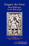 Moral Reflections on the Book of Job, Volume 1