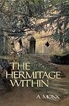 The hermitage within : spirituality of the desert