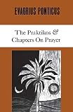 Evagrius Ponticus The Praktikos Chapters On Prayer Cistercian Studies