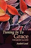 Tuning In To Grace The Quest For God Cistercian Studies
