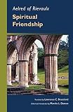 Aelred Of Rievaulx Spiritual Friendship Cistercian Studies Series