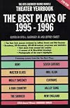 The Best Plays of 1995-1996: The Otis Guernsey/Burns Mantle Theater Yearbook