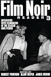 Film Noir Reader 3: Interviews with Filmmakers of the Classic Noir