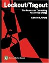 Lockout/Tagout: The Process of Controlling Hazardous Energy