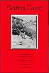 Delfina Cuero: Her Autobiography: An Account of Her Last Years and Her Ethnobotanic Contributions