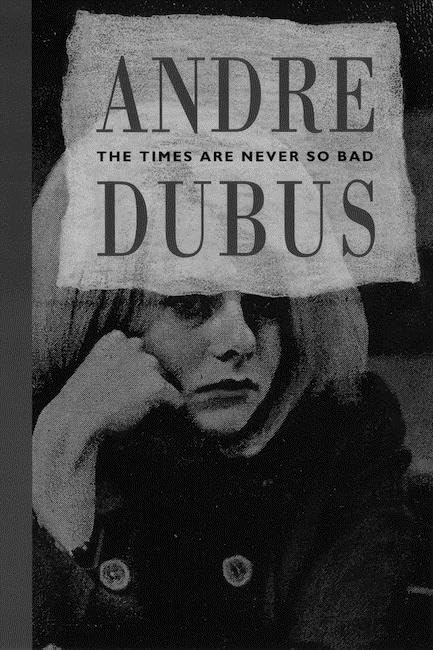 The Times Are Never So Bad book cover
