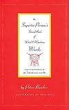 The Superior Person's Second Book of Weird and Wondrous Words