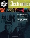 All Music Guide to Electronica: The Definitive Guide to Electronic Music