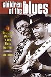 Children of the Blues: 40 Musicians Shaping a New Generation of Blues Tradition