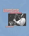 Stan Getz: Nobody Else But Me