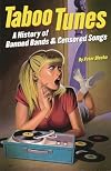 Taboo Tunes: A History of Banned Bands and Censored Songs