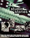 Studio Stories: How the Great New York Records Were Made: From Miles to Madonna, Sinatra to The Ramones