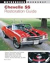 Chevelle SS Restoration Guide (Motorbooks Workshop)