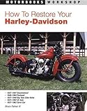 How To Restore Your Harleydavidson Motorbooks Workshop