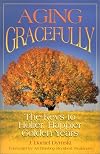 Aging Gracefully: The Keys to Holier, Happier Golden Years