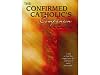 The Confirmed Catholic's Companion: A Guide to Abundant Living