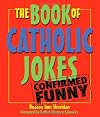 The Book of Catholic Jokes