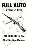 Full Auto M1 Carbine To M2 Modification Manual