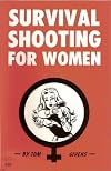 Survival Shooting for Women (The Combat bookshelf)