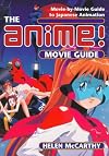 The Anime Movie Guide: Movie-by-Movie Guide to Japanese Animation since 1983