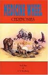 Medicine Wheel Ceremonies: Ancient Philosophies for Use in Modern Day Life (Native American)