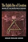 The Eighth Day of Creation: Makers of the Revolution in Biology