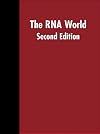 The RNA World: The Nature of Modern RNA Suggests a Prebiotic RNA World (Monograph/Cold Spring Harbor Laboratory, No 24)