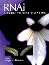 RNAi: A Guide to Gene Silencing (Manual)