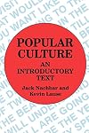 Popular Culture: An Introductory Text
