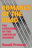 Romance Of The Road The Literature Of The American Highway