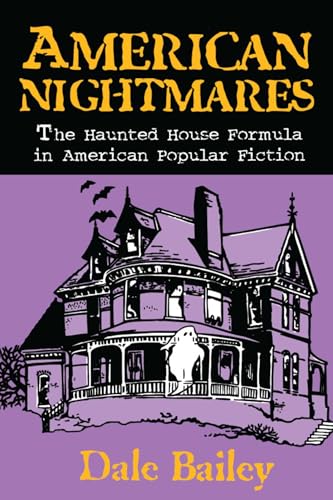 American Nightmares: The Haunted House Formula in American Popular Fiction book cover