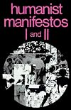Humanist Manifestos I and II (No. I & II)