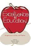Excellence in education : perspectives on policy and practice
