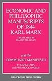 The Economic And Philosophic Manuscripts Of 1844 And The Communist Manifesto Great Books In Philosophy