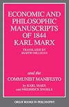 The Economic and Philosophic Manuscripts of 1844 and the Communist Manifesto (Great Books in Philosophy)