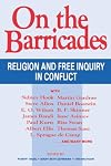 On the Barricades: Religion and Free Inquiry in Conflict