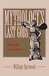 Mythology's Last Gods: Yahweh and Jesus