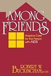 Among Friends: Hospice Care for the Person With AIDS