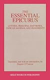 The Essential Epicurus: Letters, Principal Doctrines, Vatican Sayings, and Fragments (Great Books in Philosophy)