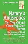 Nature's Antiseptics: Tea Tree Oil and Grapefruit Seed Extract
