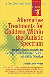 Alternative Treatments For Children Within The Autistic Spectrum