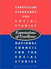 Curriculum Standards for Social Studies: Expectations of Excellence (Bulletin (National Council for the Social Studies))