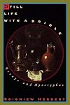 Still Life With a Bridle: Essays and Apocryphas