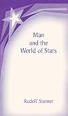 Man and the World of the Stars: The Spiritual Communion of Mankind (CW 219) (No. 581)